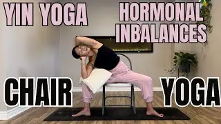 30 Mins Yin Chair Yoga for Hormonal Balances | Endocrine Health & Rejuvenating, Nurturing Yoga