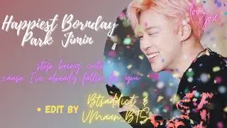🎂Happiest Bornday Jimin'ssi🎂||SERENDIPHOURIA ||FMV Collab || #Btsaddict