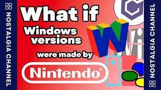 🎮What if Nintendo made ALL WINDOWS VERSIONS? 🎮