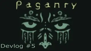 Paganry. Devlog #5