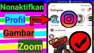 Cara Menonaktifkan Foto Profil Instagram Zoom 2025 - Panduan Lengkap. Solusi Mudah