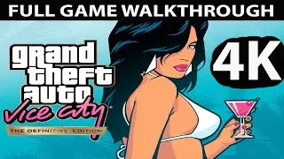 GTA Vice City Definitive Edition Full Game Walkthrough - No Commentary (PC 4K 60 FPS)