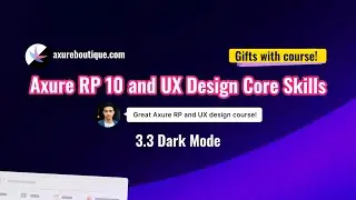 Axure RP 10 and UX design Core Skills Course - 3.3 Dark Mode