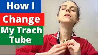 How I Change My Tracheostomy Tube. Plus ESSENTIAL Info about Obturators! Life with a Vent