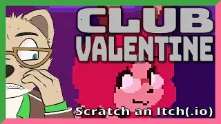 Club Valentine — NOT WHAT MY REPUTATION NEEDED — Yahweasel's Scratch an Itch(.io)