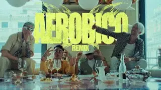 BHAVI x DUKI x MILO J x LIT KILLAH - AEROBICO REMIX (Letra / Lyrics)