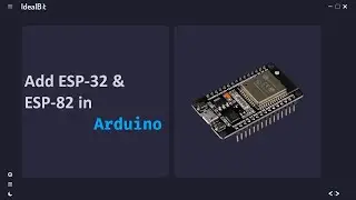 Install the ESP32 & ESP82 Board in Arduino IDE