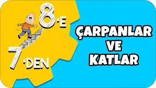 Çarpanlar ve Katlar | 7'den 8'e Hazırlık Kampı 2021