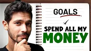 My Plan To Spend All My Money (Life Goals Update)