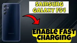 Samsung Galaxy F54 Enable Fast Charging || Fast charging settings || How to set fast charging