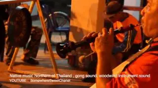Native music Northern of Thailand  , gong sound, woodwind instrument sound