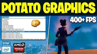 How to Get Potato Graphics in Fortnite! (Max FPS + 0 Delay) In Intel & AMD GPU