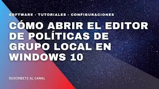 ❗ Cómo abrir el Editor de políticas de grupo local en Windows 10 ❓