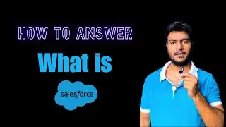 Salesforce Interview Question : what is Salesforce || why do companies use it ? 🔥🔥