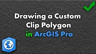 How to Create a Custom Clip Polygon for Clipping a Feature in ArcGIS Pro | ArcGIS Pro