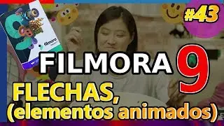 FILMORA 9 : FLECHAS ANIMADAS, Elementos tutorial, llamadas animadas, color duración. Tutorial 43