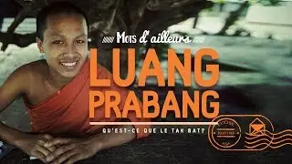LUANG PRABANG ★ Qu'est-ce que le tak bat? ✦ Laos  [Question 2]