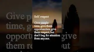 self respect is most important | true lines | golden words |