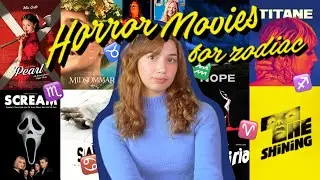 The Perfect Horror Movie for Each Zodiac Sign