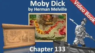 Chapter 133 - Moby Dick by Herman Melville