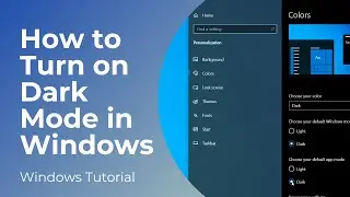 How to Turn on Dark Mode in Windows 10