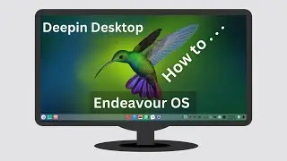 I Finally Installed Deepin Desktop on Endeavour