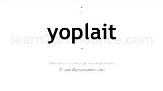 How to pronounce Yoplait | English pronunciation