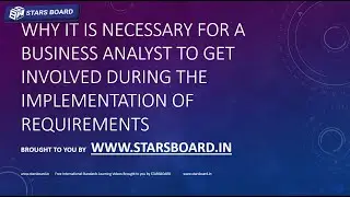 Why it is necessary for a business analyst to get involved