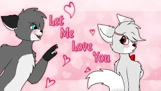 Let Me Love You // Meme (Chip x Nighty)