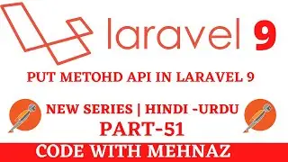 PUT METHOD API IN LARAVEL | Laravel 9 Tutorials in Hindi