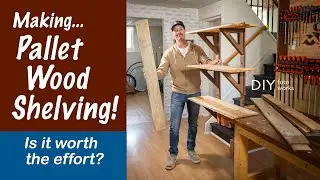 Making Pallet Wood Shelving! Is It Worth The Effort?