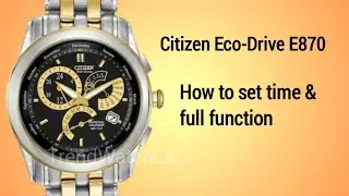 Citizen Eco-drive E870 full setting instruction.