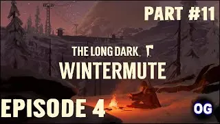 Прохождение игры | The Long Dark: Wintermute | Episode 4 | Part #11