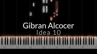 Gibran Alcocer - Idea 10 Piano Tutorial