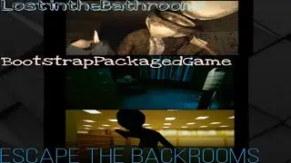 LTBathrooms | BPGame | ETBackrooms | 3 хоррора #2
