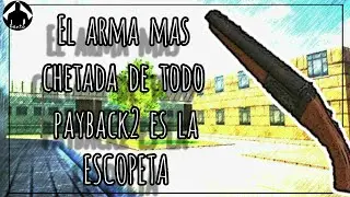 El Verdadero Poder de la Escopeta (Payback²)
