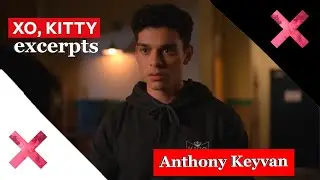 Anthony Keyvan | XO Kitty | Excerpts