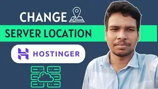 How To Change Hostinger Server Location 2024 | Hostinger Server Location Change