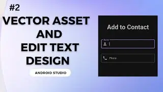 Vector Asset Design In Android Studio | Edit Text Design In Android Studio | EditText | VectorAsset