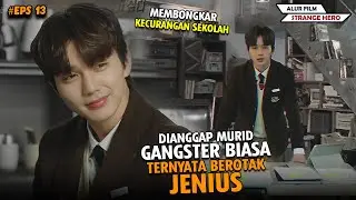 DIANGGAP MURID GANGSTER BODOH TERNYATA OTAKNYA JENIUS - Alur Cerita Film #13