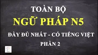 TOÀN BỘ NGỮ PHÁP N5 - ĐẦY ĐỦ NHẤT 2