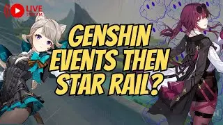 Catching up on events | Genshin Impact & Honkai: Star Rail