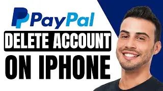 How To Delete PayPal Account On iPhone | 2024