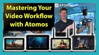 Mastering Your Video Workflow with Atomos Products: A Comprehensive Guide