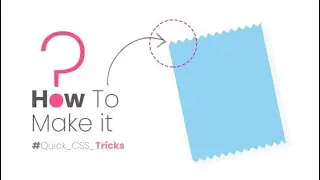 How to Make CSS Zig-Zag Border | Quick CSS Tricks