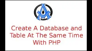 Create A Database and Table At The Same Time With PHP