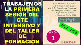 Soy Docente: TRABAJEMOS LA PRIMERA SESIÓN DEL CTE INTENSIVO Y DEL TALLER DE FORMACIÓN 2022 - 2023