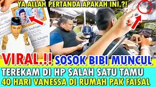 VIRAL.! SOSOK BIBI MUNCUL DITENGAH TAMU 40 HARI VANESSA & BIBI DI RUMAH FAISAL, INI KATA SAKSI MATA