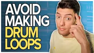DON'T Make Your Own DRUM LOOPS! 