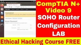 Video 9 SOHO router configuration LAB | CompTIA LAB | CompTIA Network+